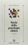 Storia della psicologia clinica - John Reisman - Libro Raffaello Cortina Editore 1999, Psicologia clinica e psicoterapia | Libraccio.it