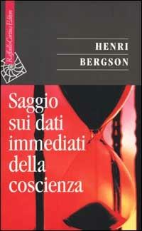 Saggio sui dati immediati della coscienza - Henri Bergson - Libro Raffaello Cortina Editore 2001, Saggi | Libraccio.it