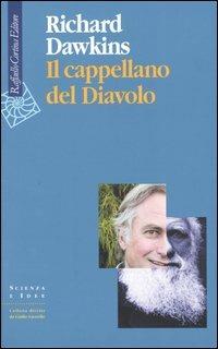 IL cappellano del diavolo - Richard Dawkins - Libro Raffaello Cortina Editore 2004, Scienza e idee | Libraccio.it