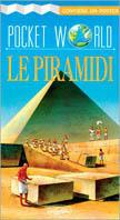 Le piramidi. Ediz. illustrata