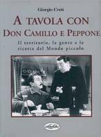 A tavola con don Camillo e Peppone. Ediz. illustrata