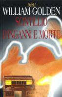 Scintillio d'inganni e morte - William Golden - Libro Idea Libri 2003 | Libraccio.it