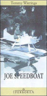 Joe Speedboat - Tommy Wieringa - Libro Iperborea 2009, Gli Iperborei | Libraccio.it