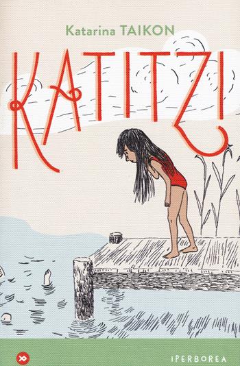 Katitzi - Katarina Taikon - Libro Iperborea 2018, miniborei, I | Libraccio.it