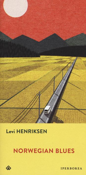 Norwegian blues - Levi Henriksen - Libro Iperborea 2017, Gli Iperborei | Libraccio.it