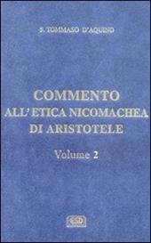 Commento all'Etica nicomachea. Vol. 2