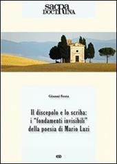 Sacra doctrina (2013). Vol. 1: Il discepolo e lo scriba: i «fondamenti invisibili» della poesia di Mario Luzi