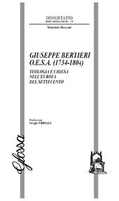 Giuseppe Bertieri O.E.S.A. (1734-1804). Teologia e Chiesa nell’Europa del Settecento