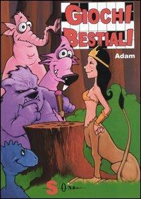 Giochi bestiali - Adam - Libro Sonda 2004, I Giochi della Sfinge | Libraccio.it