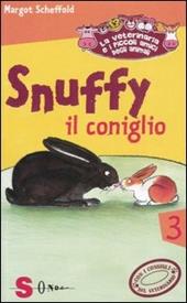 Snuffy il coniglio. La veterinaria e i piccoli amici degli animali. Ediz. illustrata. Vol. 3
