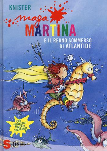 Maga Martina e il regno sommerso di Atlantide. Vol. 11 - Knister - Libro Sonda 2014 | Libraccio.it