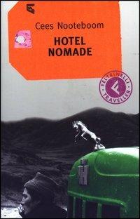 Hotel nomade - Cees Nooteboom - Libro Feltrinelli 2003, Feltrinelli Traveller | Libraccio.it
