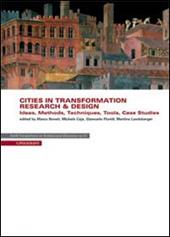 Cities in transformation. Research & design. Ideas, methods, techniques, tools, case studies. Con CD-ROM