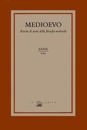 Medioevo. Rivista di storia della filosofia medievale. Ediz. italiana, inglese e tedesca. Vol. 39