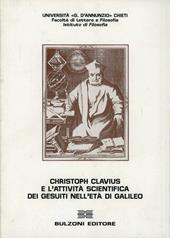 Christoph Clavius e l'attività scientifica dei gesuiti nell'età di Galileo. Atti del Congresso internazionale (Chieti 28-30 aprile 1993)