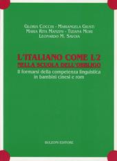L' italiano come L2 nella scuola dell'obbligo. Il formarsi della competenza linguistica in bambini cinesi e rom