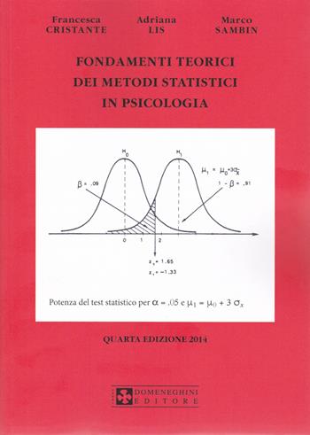 Fondamenti teorici dei metodi statistici in psicologia - Francesca Cristante, Adriana Lis, Marco Sambin - Libro UPSEL Domeneghini 2014 | Libraccio.it