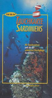 Tauchkarte Sardiniens. 80 tauchzentren un die 80 schonsten tauchgange Sardiniens