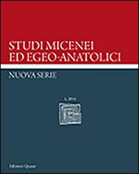 Studi micenei ed egeo-anatolici. Nuova Serie (2015). Vol. 1  - Libro Quasar 2015 | Libraccio.it