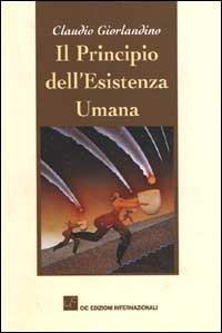 Il principio dell'esistenza umana - Claudio Giorlandino - Libro CIC Edizioni Internazionali 2000 | Libraccio.it