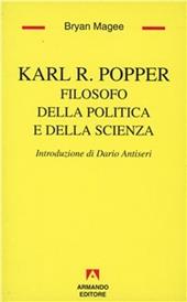 Karl R. Popper. Filosofo della politica e della scienza