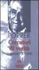 Cercatori di verità. 10 interviste (1970-1994) - Karl R. Popper - Libro Armando Editore 1997, Popperiana | Libraccio.it