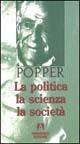 La politica, la scienza, la società - Karl R. Popper - Libro Armando Editore 1997, Popperiana | Libraccio.it