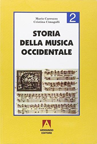 Storia della musica occidentale. Vol. 2 - Mario Carrozzo, Cristina Cimagalli - Libro Armando Editore 2000, Scolastica | Libraccio.it