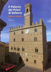Il palazzo dei Priori di Volterra. Ediz. illustrata