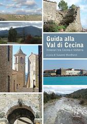 Guida alla Val di Cecina. Itinerari tra Cecina e Volterra