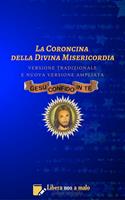 La coroncina della Divina Misericordia. Ediz. ampliata