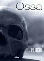   Il perché. Ossa. Vol. 2