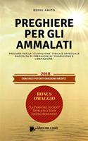Preghiere per gli ammalati. Pregare per la «guarigione» fisica e spirituale