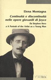 Continuità e discontinuità nelle opere giovanili di Joyce. Da «Stephen hero» a «A portrait of the artist as a young man»