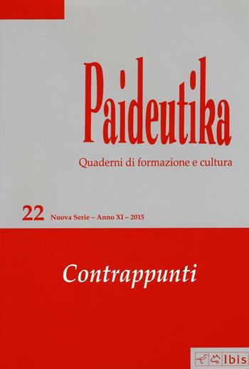 Paideutika. Vol. 22: Contrappunti.  - Libro Ibis 2016 | Libraccio.it