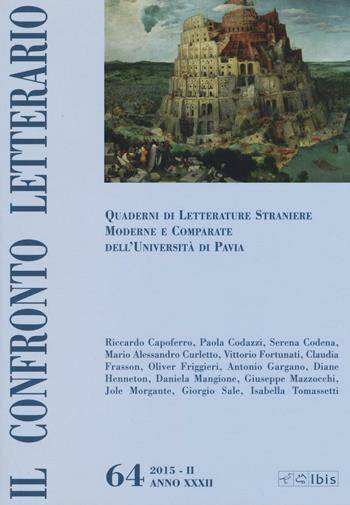 Il confronto letterario. Quaderni di letterature straniere moderne e comparate dell'Università di Pavia. Vol. 64  - Libro Ibis 2016 | Libraccio.it