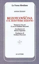 Bezotcovscina o il seduttore sedotto - Anton Cechov - Libro Le Lettere 2006, La nuova meridiana. S. saggi cult. cont. | Libraccio.it