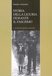 Storia della liguria durante il fascismo. Lo statofascista: 1926-1929. Vol. 3