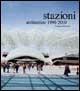 Stazioni. Architetture 1990-2010 - Cristiana Mazzoni - Libro 24 Ore Cultura 2001, Tipologie | Libraccio.it