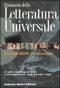 Dizionario della letteratura universale - Eridano Bazzarelli, Giuseppe Minzoni - Libro 24 Ore Cultura 2005, Mottine | Libraccio.it