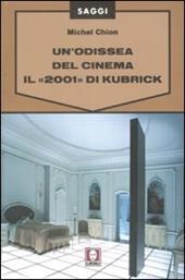 Un' odissea del cinema. Il «2001» di Kubrick