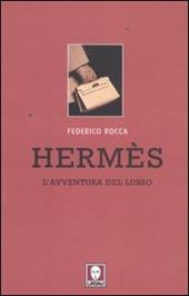 Hermès. L'avventura del lusso