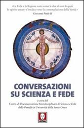 Conversazioni su scienza e fede