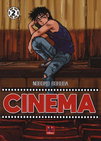 Cinema. Vol. 2 - Rokuda Noboru - Libro 001 Edizioni 2022, Hikari | Libraccio.it