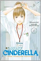 Unsung Cinderella. Midori, farmacista ospedaliera. Vol. 4