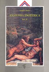 Anatomia esoterica. Vol. 2
