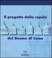 Il progetto della cupola del Duomo di Como