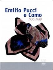 Emilio Pucci e Como 1950-1980. Ediz. illustrata