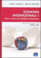 Economia internazionale. Vol. 1: Teoria e politica del commercio internazionale