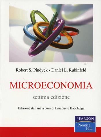 Microeconomia. Con piattaforma - Robert S. Pindyck, Daniel L. Rubinfeld - Libro Pearson 2012, Economia | Libraccio.it